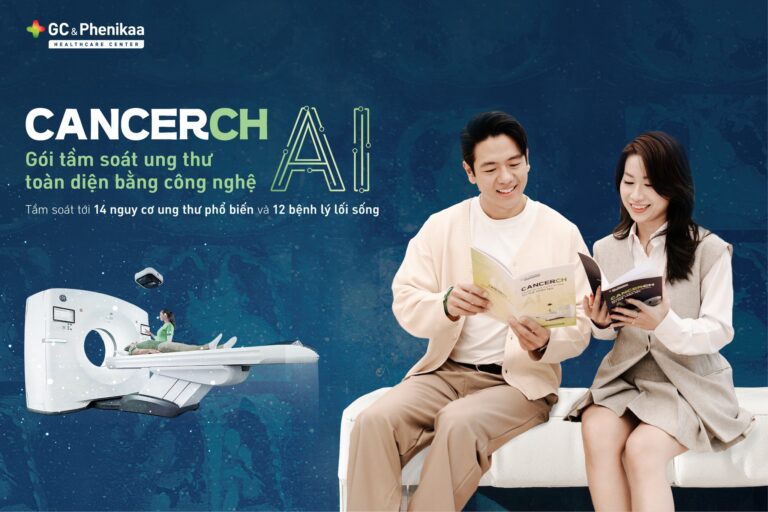 Gói tầm soát toàn diện Cancerch - GC&Phenikaa